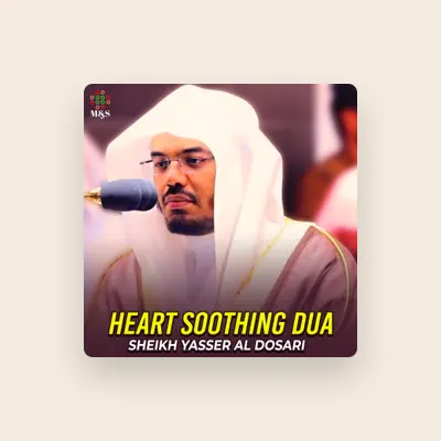 Listen to Sheikh Yasser Al Dosari, watch music videos, read bio, see tour dates & more!