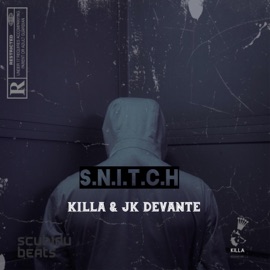 SNITCH (feat. JK DeVante & Scubidubeats) Killa