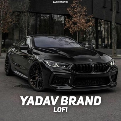 BARATO NATION - Yadav Brand 2 (Lofi)