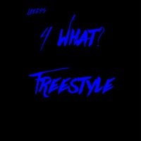 4 What? Freestyle - Single - Leezy