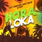 Hora Loka (feat. Darly Big Bo, Andw King & DJ Pispy) - Single