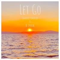 Let Go (feat. B. Lyrical) - Single - Underestimated