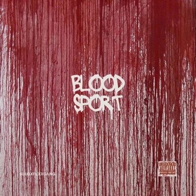 Blood Sport (feat. Flxx gang) - Single