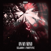 On My Mind - Single - fourtyfive & Sellmoon