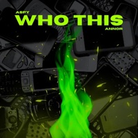 Who This (feat. Annor) - Single - Aspy