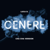 Cenere (Cha Cha Version) - Luca D.