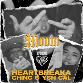 Movin (feat. Ching & YSN Cal) Heartbreaka