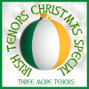 Irish Tenors Christmas Special - Three More Tenors