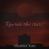 Rewrite the Stars - Shania Yan