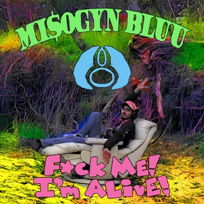 Fuck Me! I'M Alive! - Single