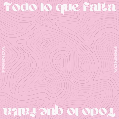 Todo Lo Que Falta - Single