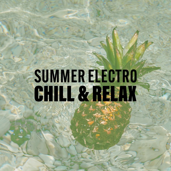 Summer Electro Chill & Relax