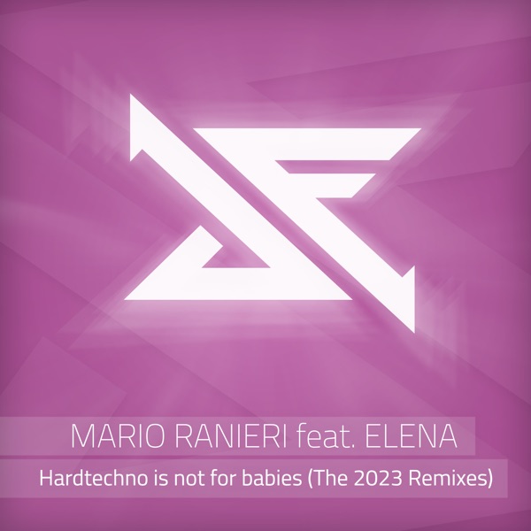 Hardtechno Is Not for Babies (The 2023 Remixes) [feat. Elena]