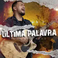 Última Palavra — Rômulo Rizo
