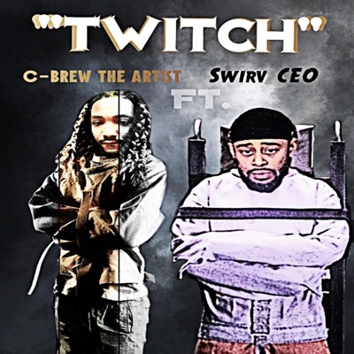 Twitch (feat. Swirv CEO) - Single