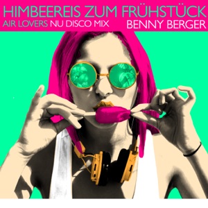 Himbeereis Zum Frühstück (Air Lovers Nu Disco Mix) - Single