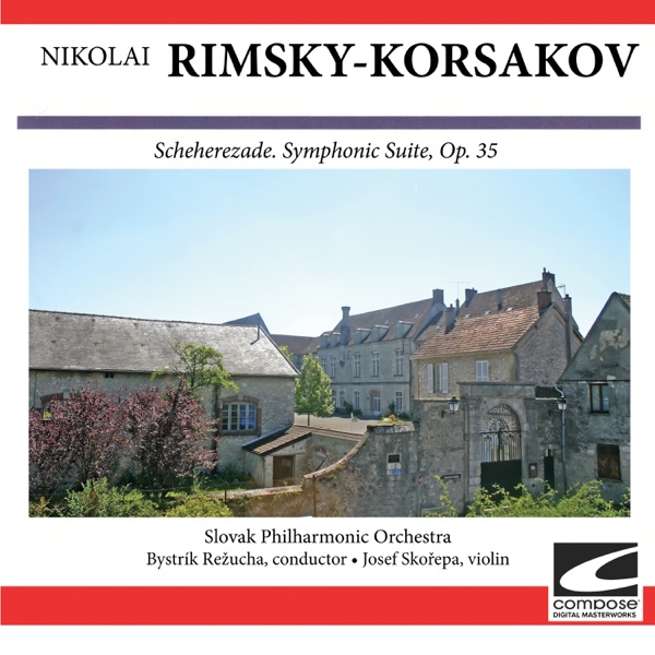 Rimsky-Korsakov: Scheherezade. Symphonic Suite, Op. 35