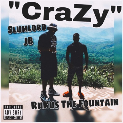 Crazy (feat. JB SlumbLord) - Single