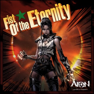 Fist of the Eternity (Aion Original Soundtrack) - Single
