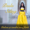 Paula Seling - Dulcea Si Tandra Mea Fiara artwork