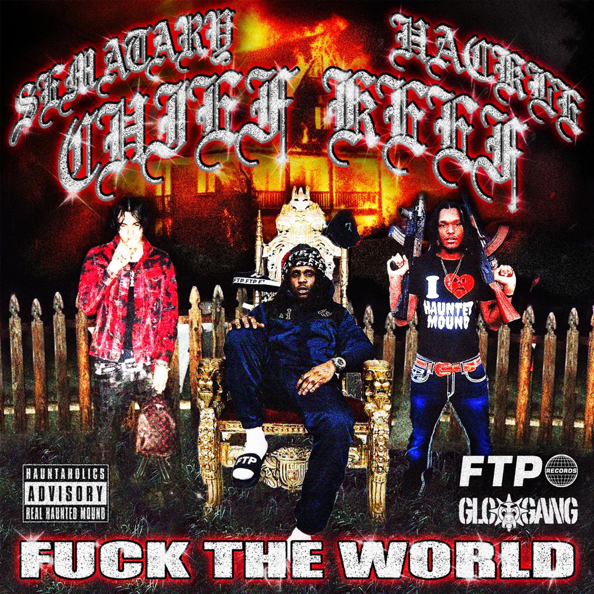 Fuck The World Feat Sematary Hackle Chief Keef Single Ftp