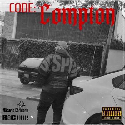 CODE: COMPTON (feat. Macario Corleone & Freddy Gonzalez) - Single