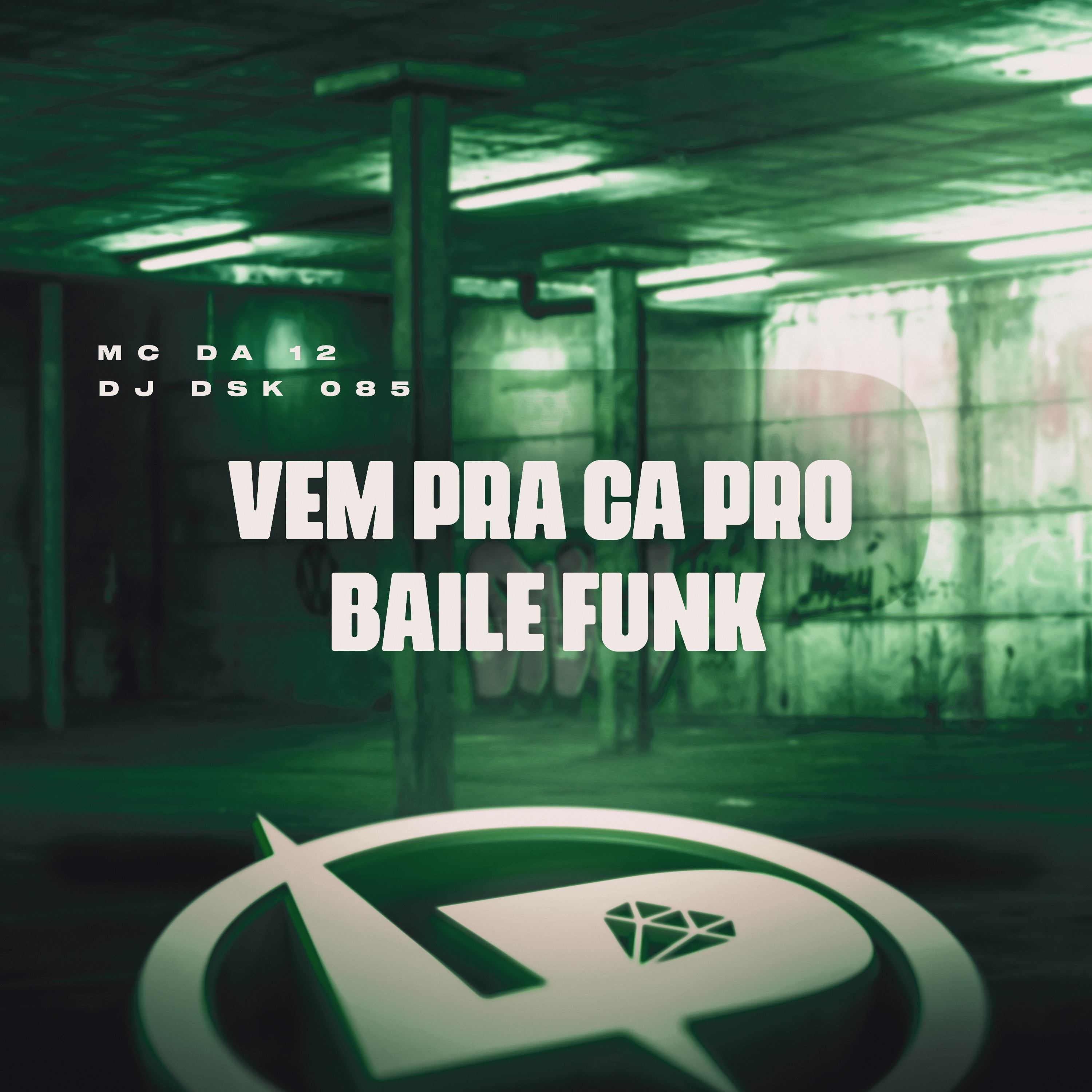 Vem pra Cá pro Baile Funk - Single by MC DA 12 & Dj dsk 085 album cover
