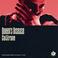 Queen's Disease - Single - Col3trane