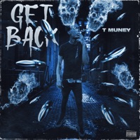 Get Back - Single - T Muney