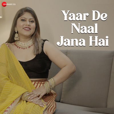 Yaar De Naal Jana Hai - Single
