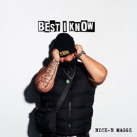 Best I Know - Single - Nick-E Maggz