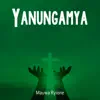 Mauwa Ryione - Yanungamya