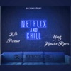 Netflix and Chill (feat. Ello Picasso) - Single