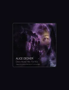 Alice Deckerを聴いたり、ミュージックビデオを鑑賞したり、経歴やツアー日程などを確認したりしましょう！