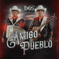 El Amigo Del Pueblo - Single - LOS DOS DE TAMAULIPAS