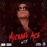 Wtf - Single - Michael ACE