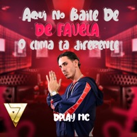 Aqui no Baile de Favela o Clima Ta Diferente - Single - Dplay Mc & Dj Ralph