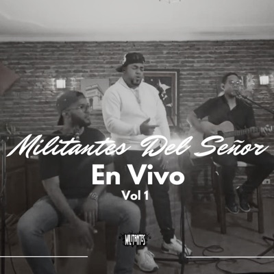 Militantes del Señor, Vol. 1 (En Vivo) - EP