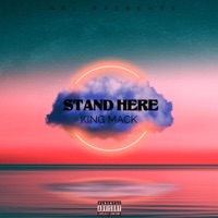 Stand Here - Single - King Mack