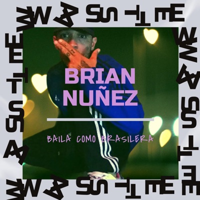 Brian Nuñez - Baila como Brasilera - Single