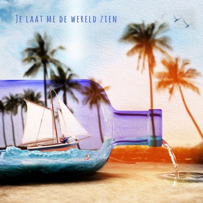 Je Laat Me De Wereld Zien (feat. Marc Van Den Bergh) - Single