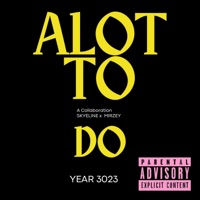 Alot To Do - Single - Skyeline