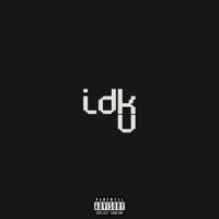 Idk U - Single - Jack B.