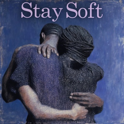 Stay Soft (feat. String Noise & Bergamot Quartet) - Single