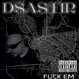 F**k Em' Dsastir