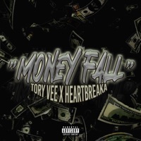 Money Fall (feat. Heartbreaka) - Single - Tory Vee