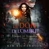Le Don de L’ombre - Kim Richardson