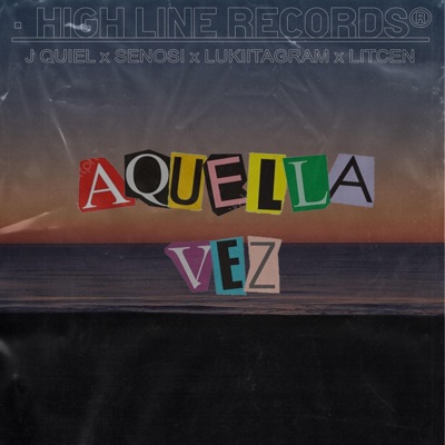 Aquella Vez (feat. J Quiel, LITCEN & Lukiitagram) - Single
