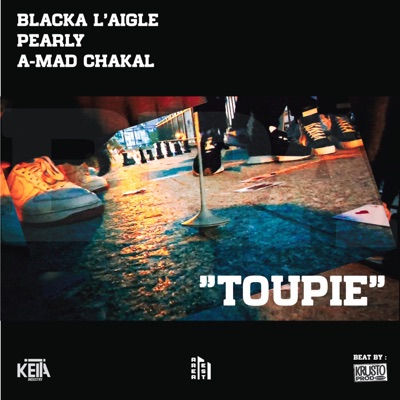 Toupie (feat. Pearly, Blacka L'Aigle & A-mad Chakal) - Single