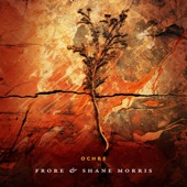 Frore & Shane Morris - From Spark to Flame